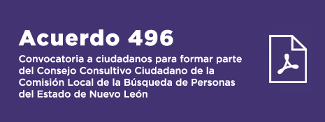 Convocatoria a ciudadanos para formar parte del Consejo Consultivo Ciudadano de la Comisión Local de la Búsqueda de Personas del Estado de Nuevo León