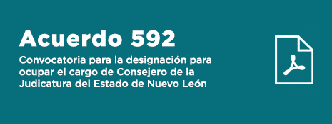 Convocatoria para la designación para ocupar el cargo de Consejero de la Judicatura del Estado de Nuevo León